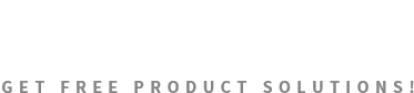 獲得免費(fèi)產(chǎn)品解決方案！